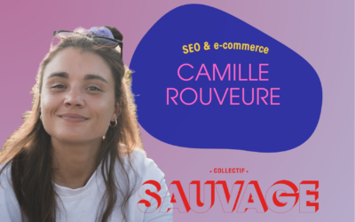 Camille Rouveure : accompagnement e-commerce et visibilité sur Google grâce au SEO
